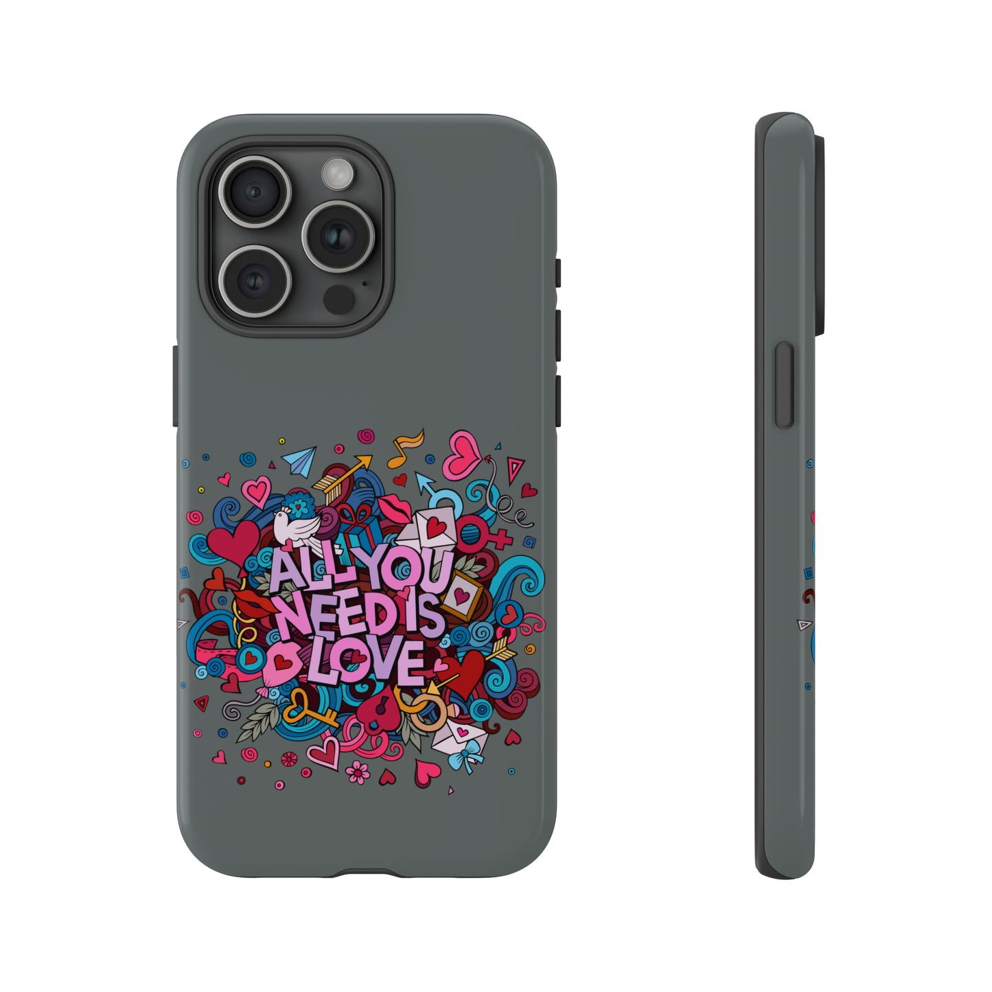 All you need is love Tough Phone Cases