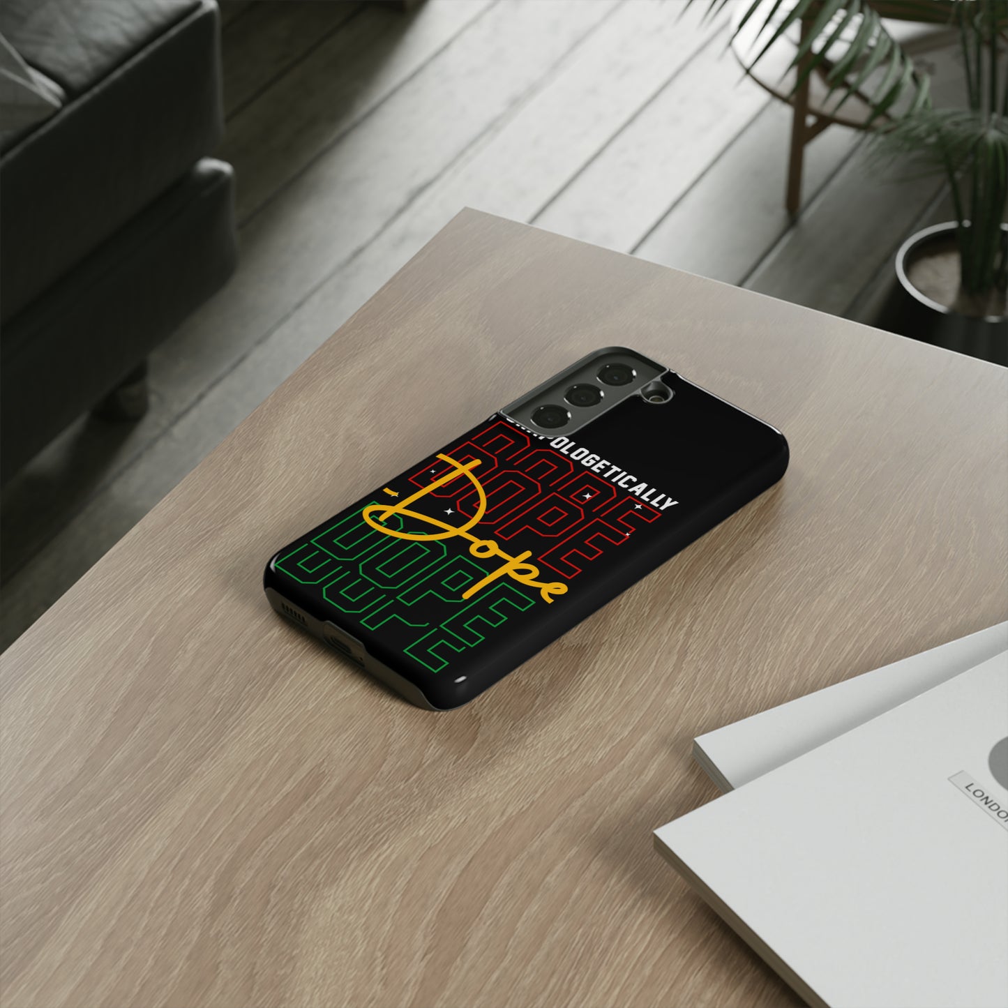 Unapologetically Dope Tough Phone Cases