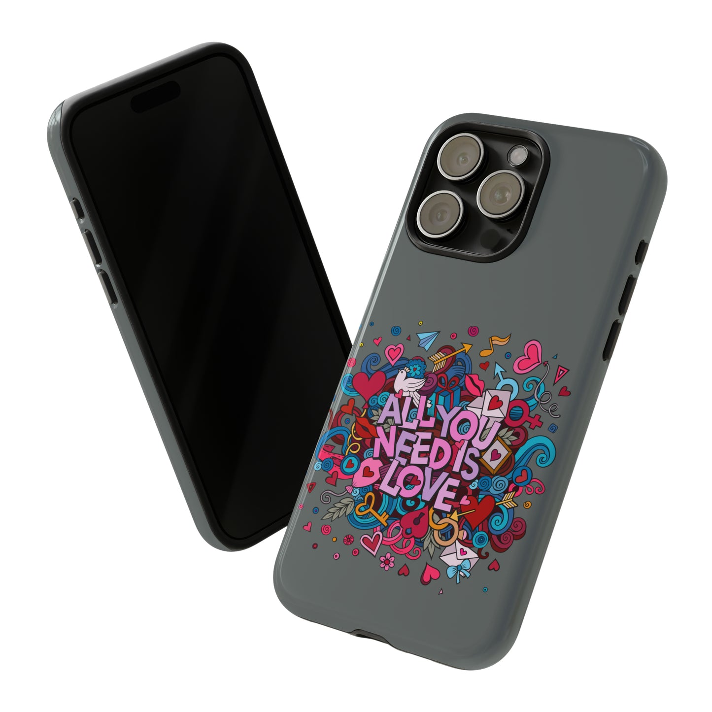 All you need is love Tough Phone Cases