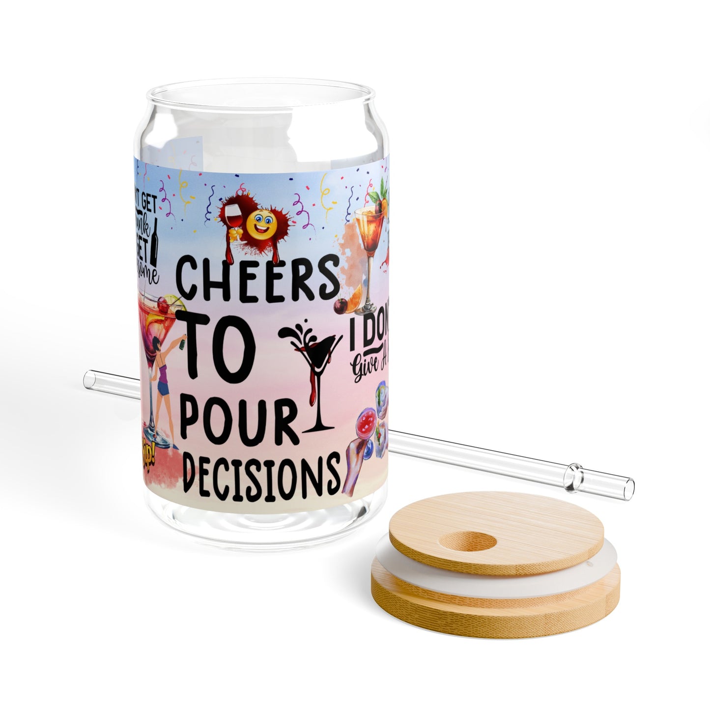 Cheer to Pour Decisions Sipper Glass, 16oz