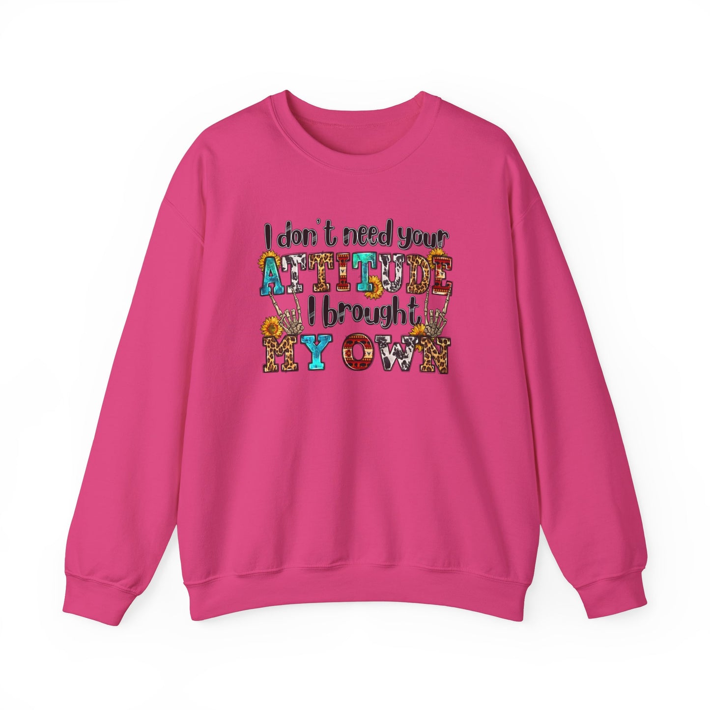 I brought my own attitude Crewneck Sweatshirt