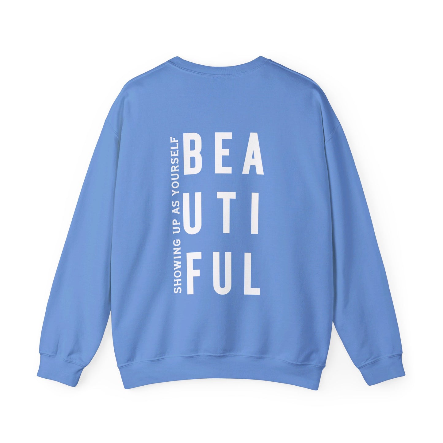 BE YOU TIFUL Crewneck Sweatshirt