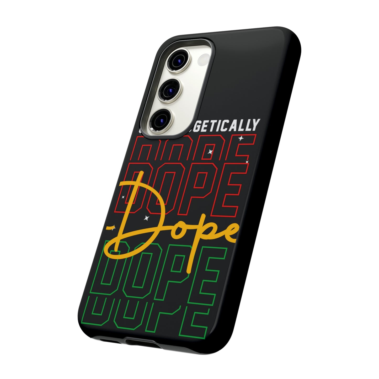 Unapologetically Dope Tough Phone Cases