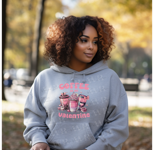 Coffee is My Valentine Hooded Sweatshirt