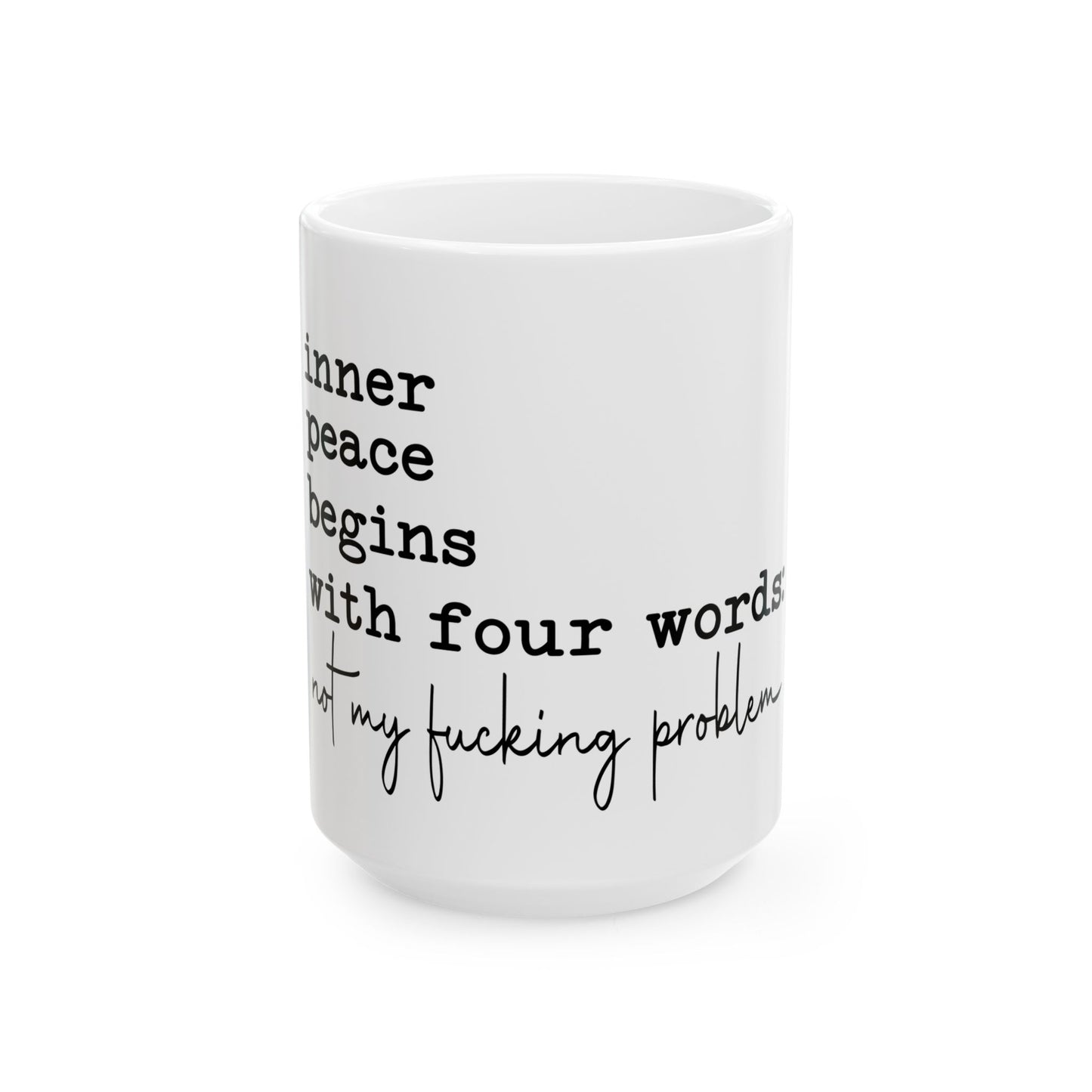 Mug: Inner Peace Not My F*cking Problem