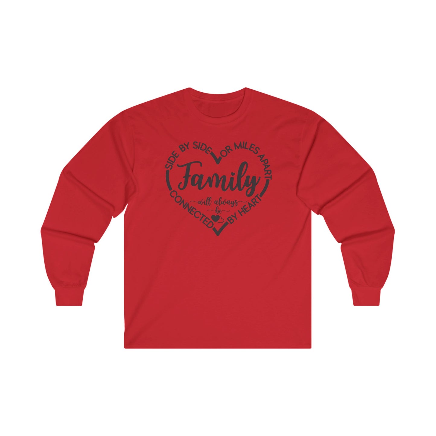 Family Will Always be Connected By Heart Long Sleeve Tee