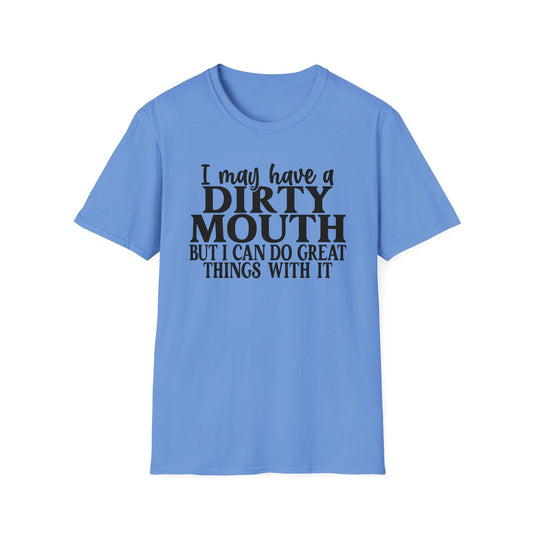 I Have A Dirty Mouth Softstyle T-Shirt