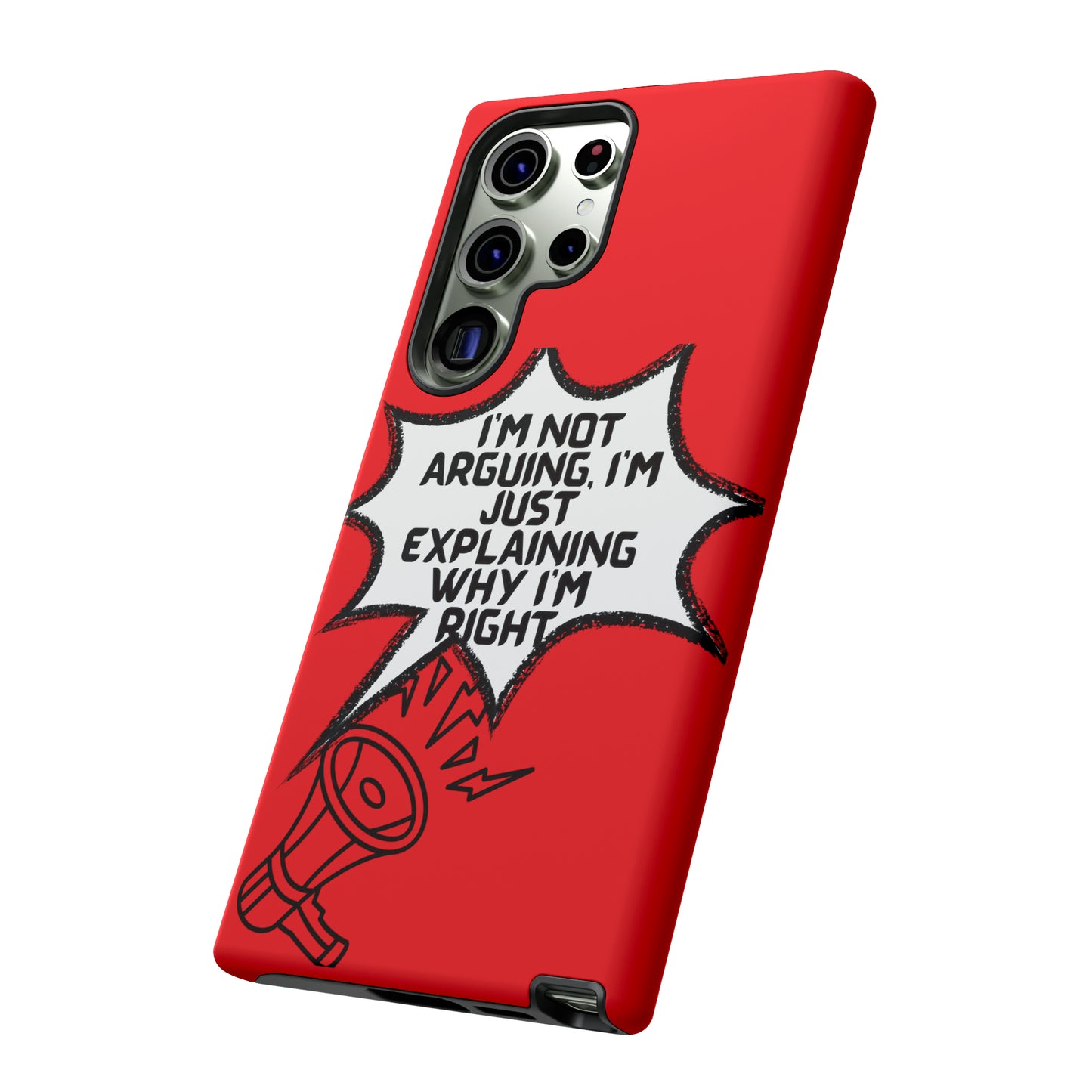 I'm not arguing Tough Phone Cases