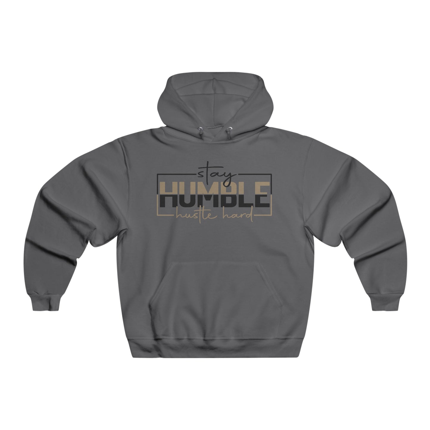 Stay Humble Hustle Hard Hooded Sweatshirt