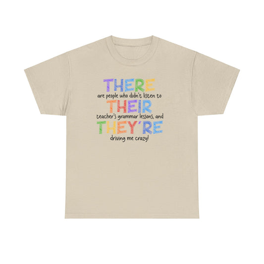 There, Their, They're Teacher Humor Unisex Heavy Cotton Tee