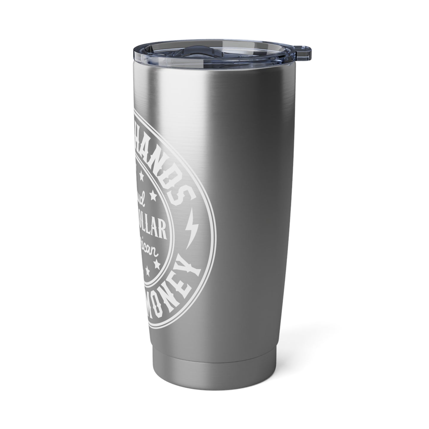 Dirty Money Clean Hands 20oz Tumbler