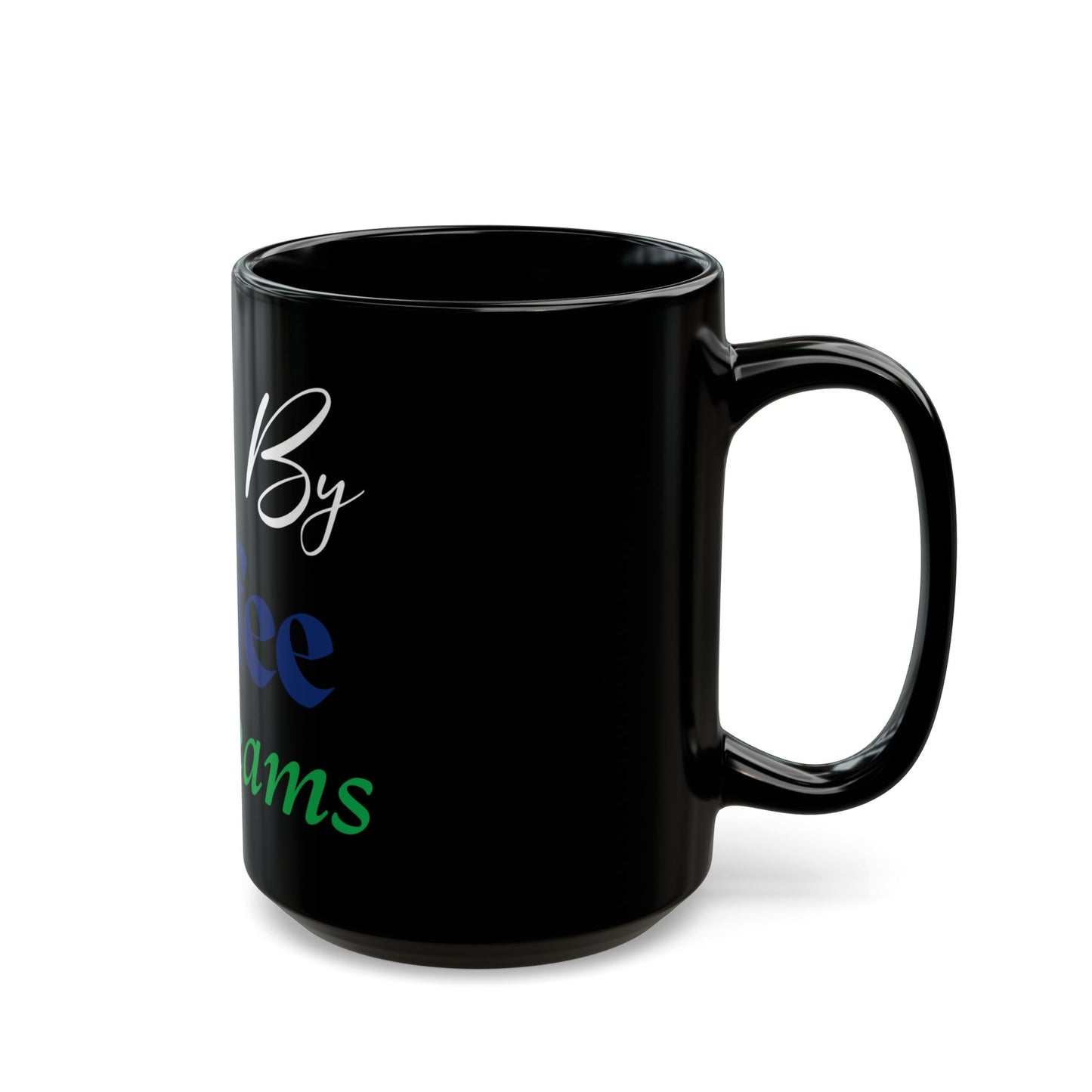 Coffee Mug - Fueled By Coffee & Dreams Design - 11oz, 15oz