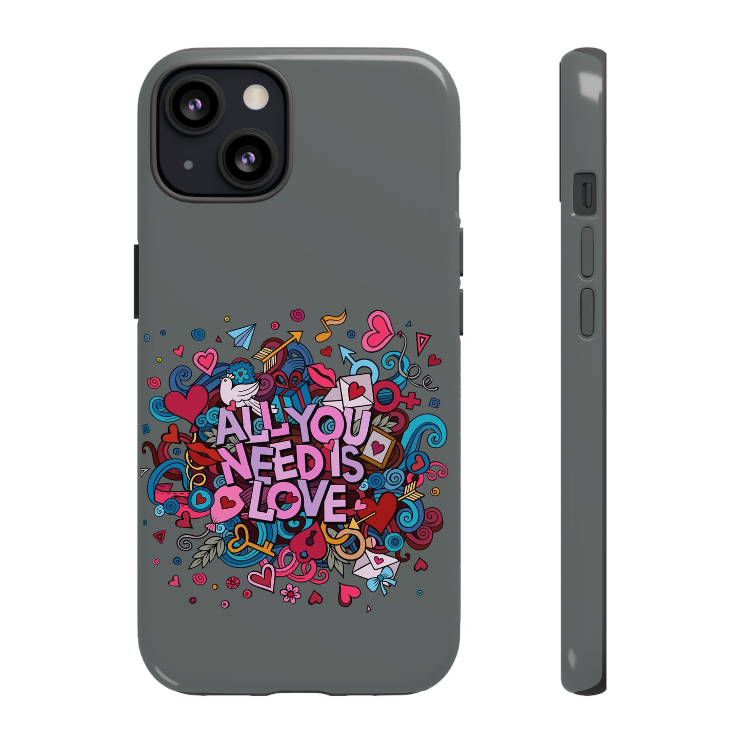 All you need is love Tough Phone Cases