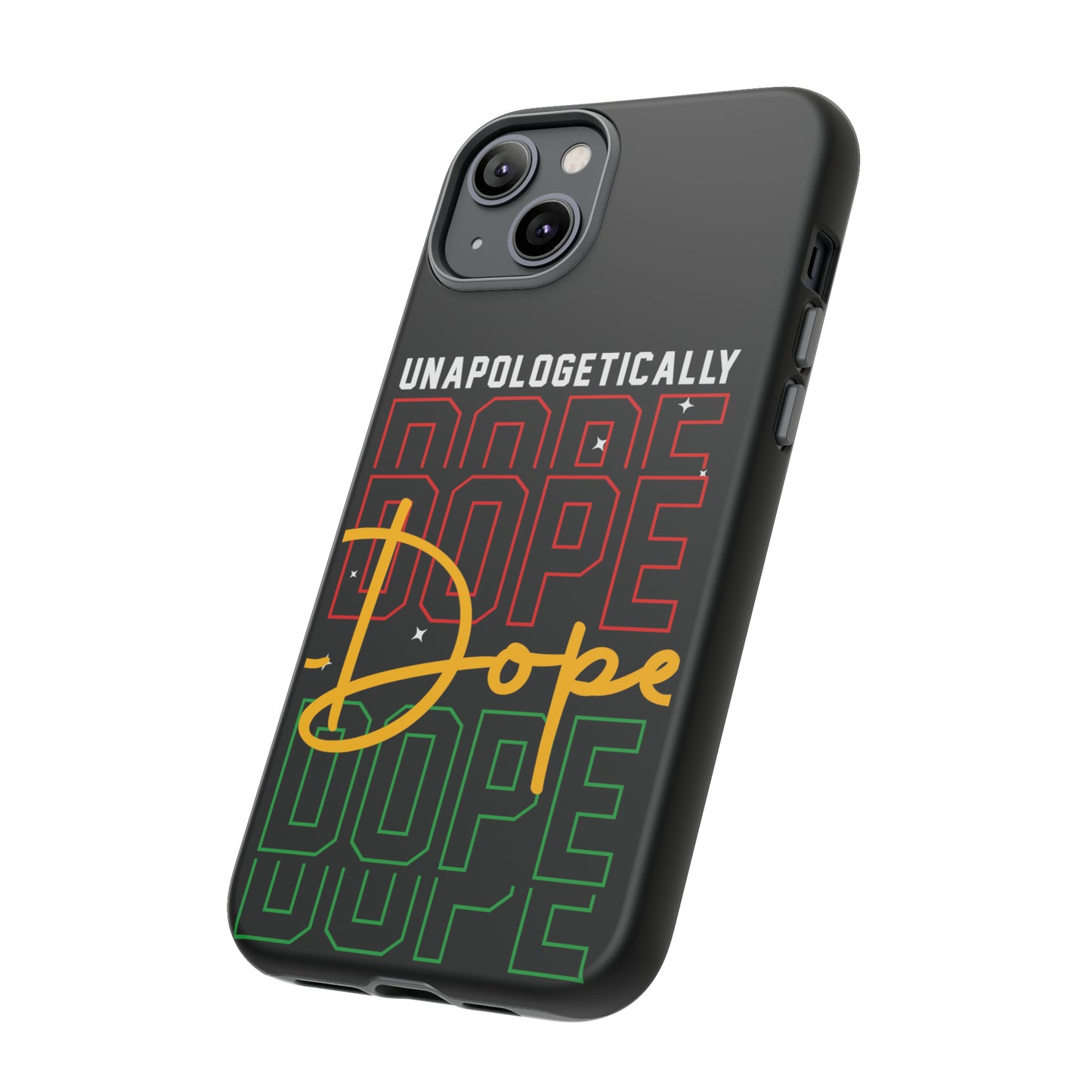 Unapologetically Dope Tough Phone Cases