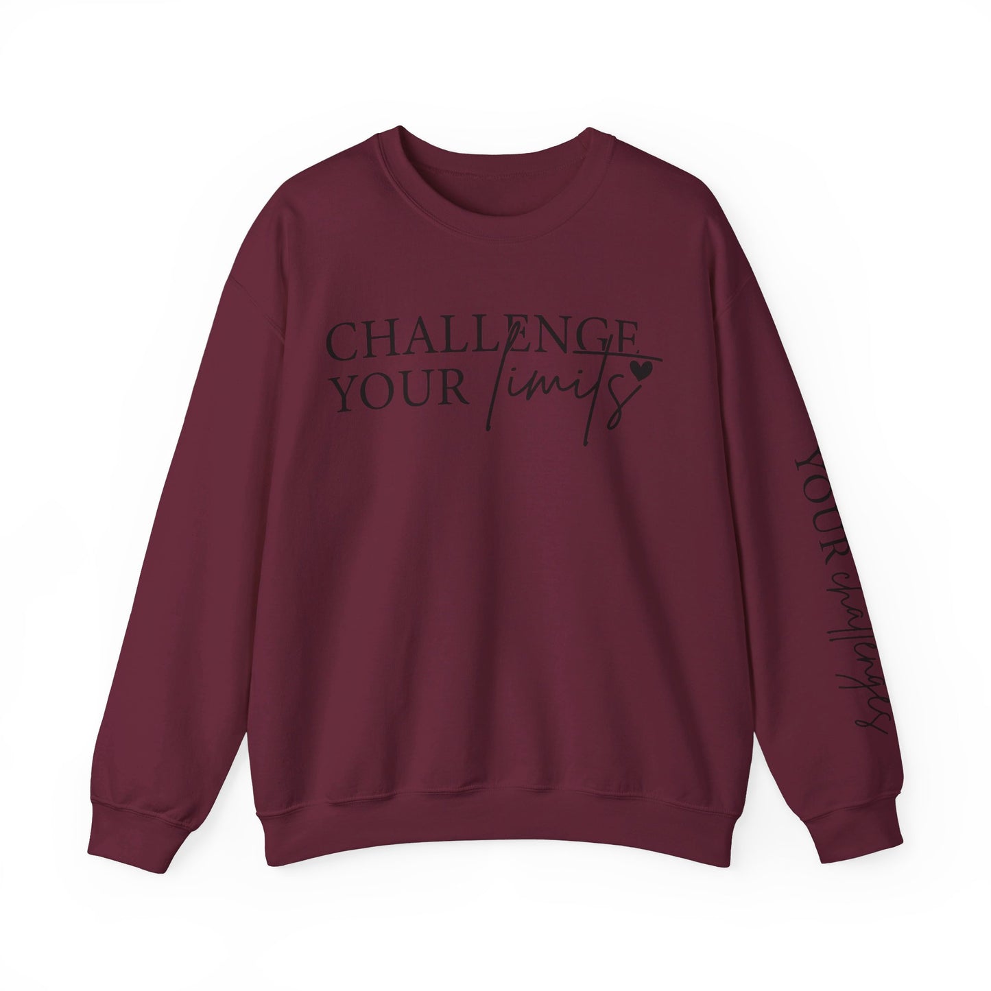 Challenge Your Limits Don't Limit Your Challenges Crewneck Sweatshirt