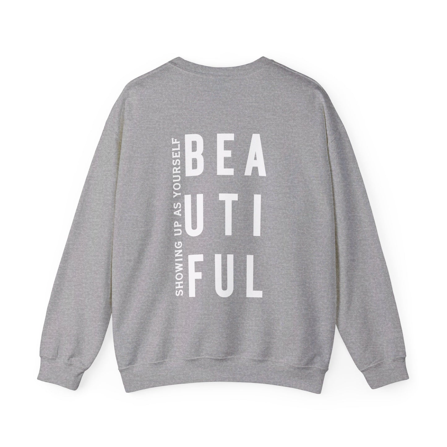 BE YOU TIFUL Crewneck Sweatshirt