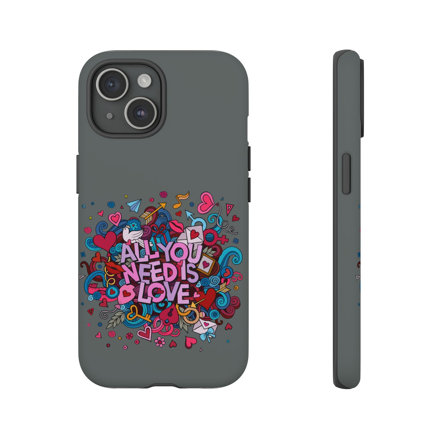 All you need is love Tough Phone Cases