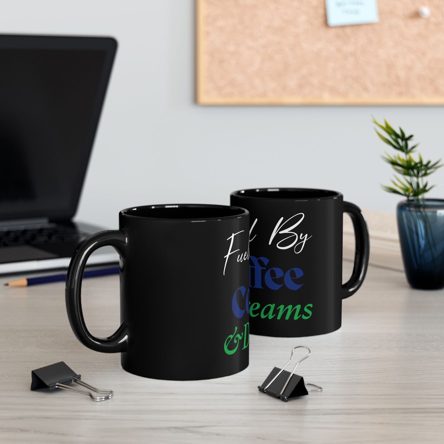 Coffee Mug - Fueled By Coffee & Dreams Design - 11oz, 15oz