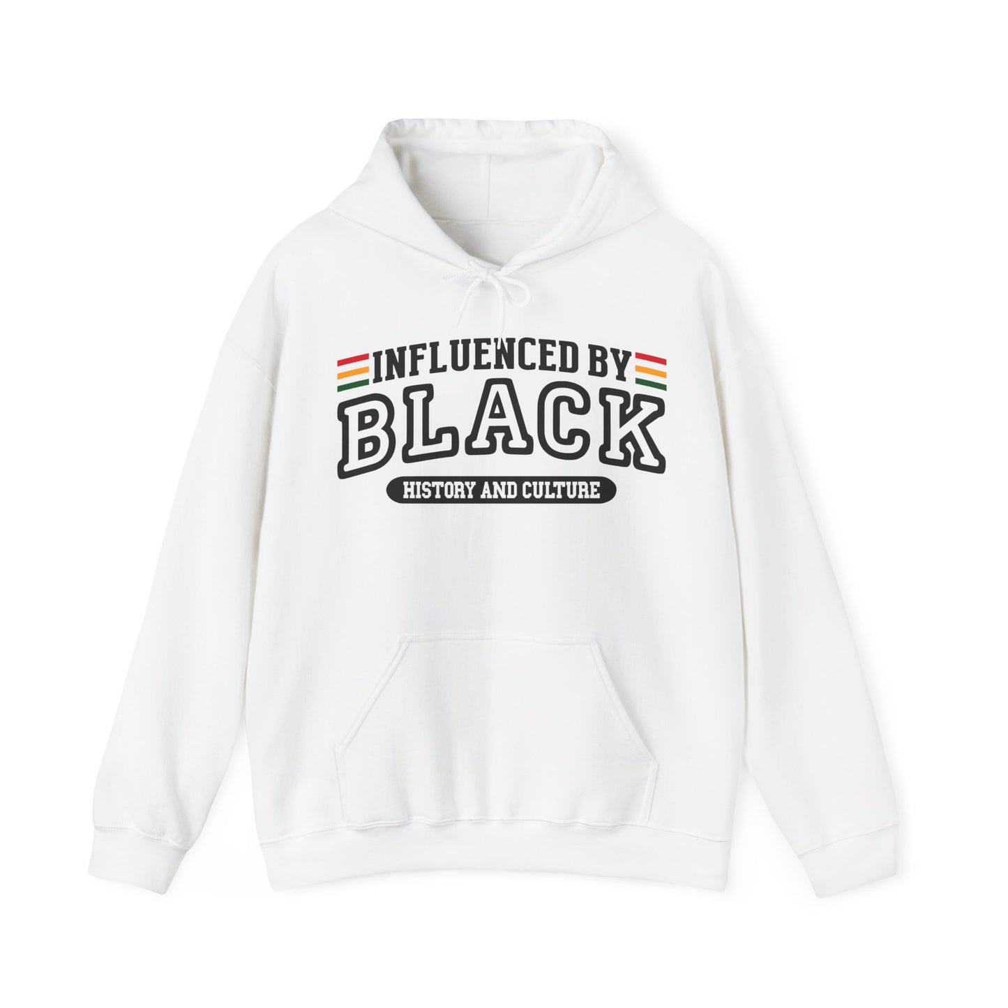 Influenced by Black History and Culture Hooded Sweatshirt