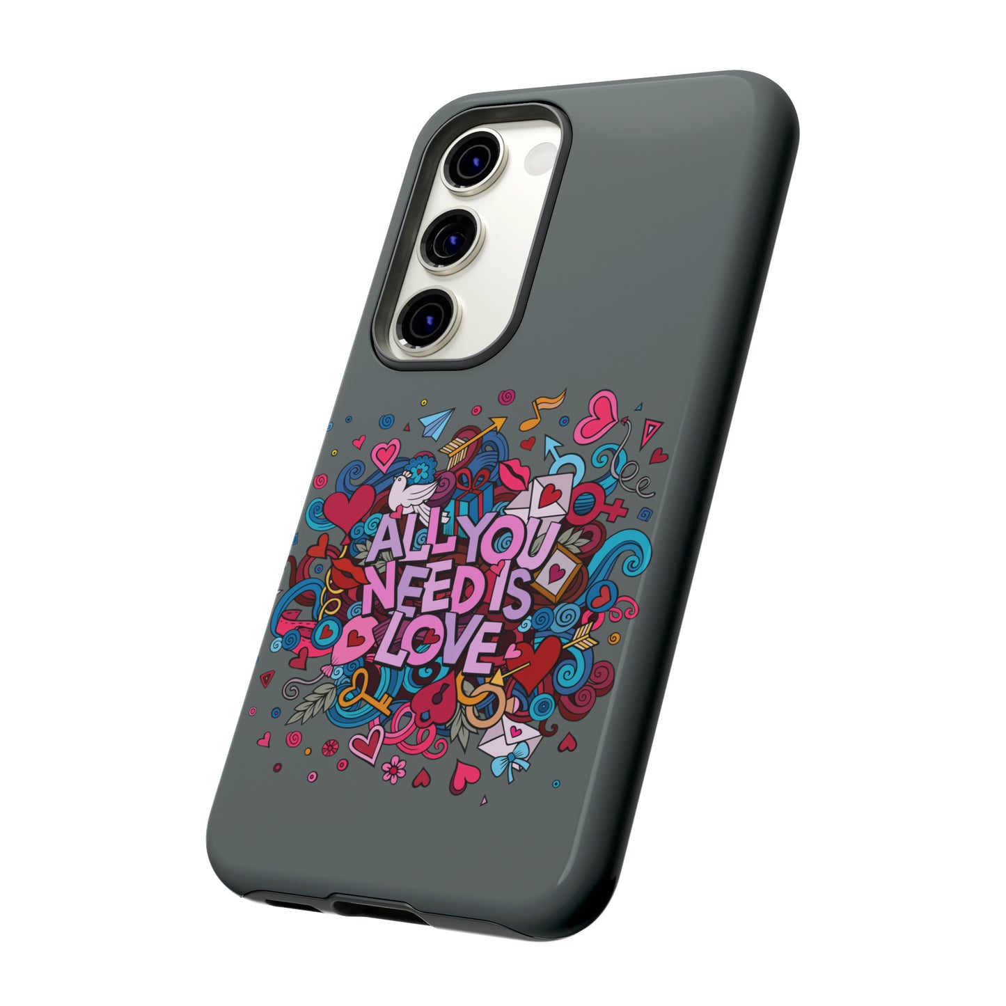 All you need is love Tough Phone Cases