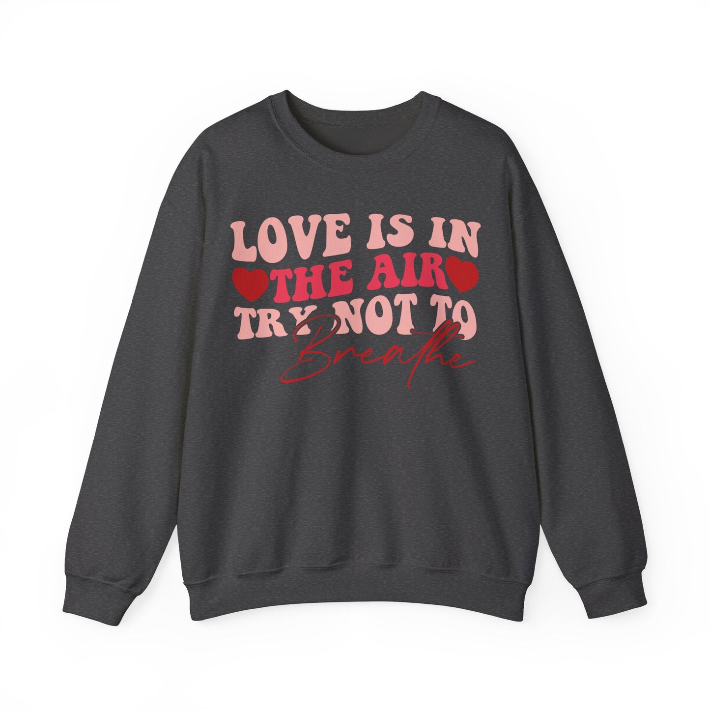 Love is in the Air Unisex Sweatshirt