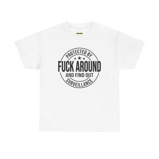 Fuck Around and Find Out Tshirt