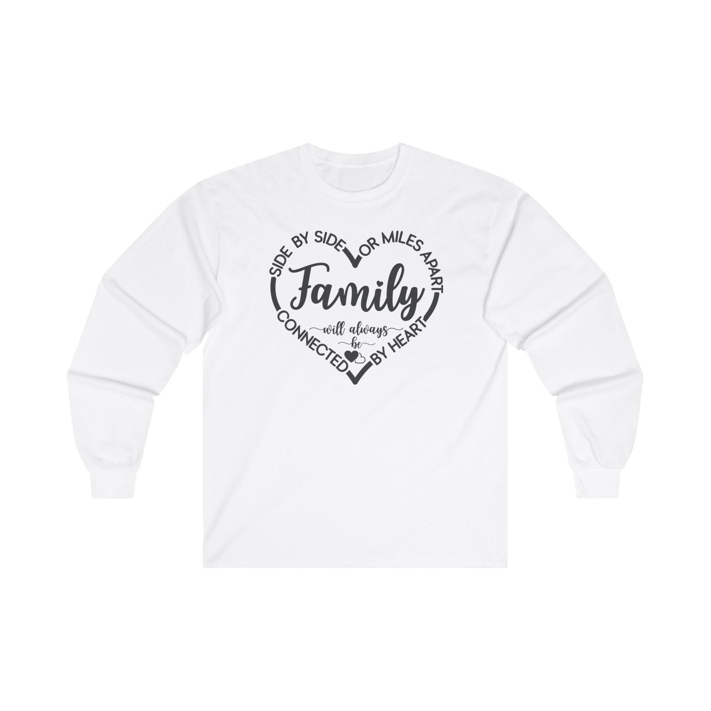 Family Will Always be Connected By Heart Long Sleeve Tee