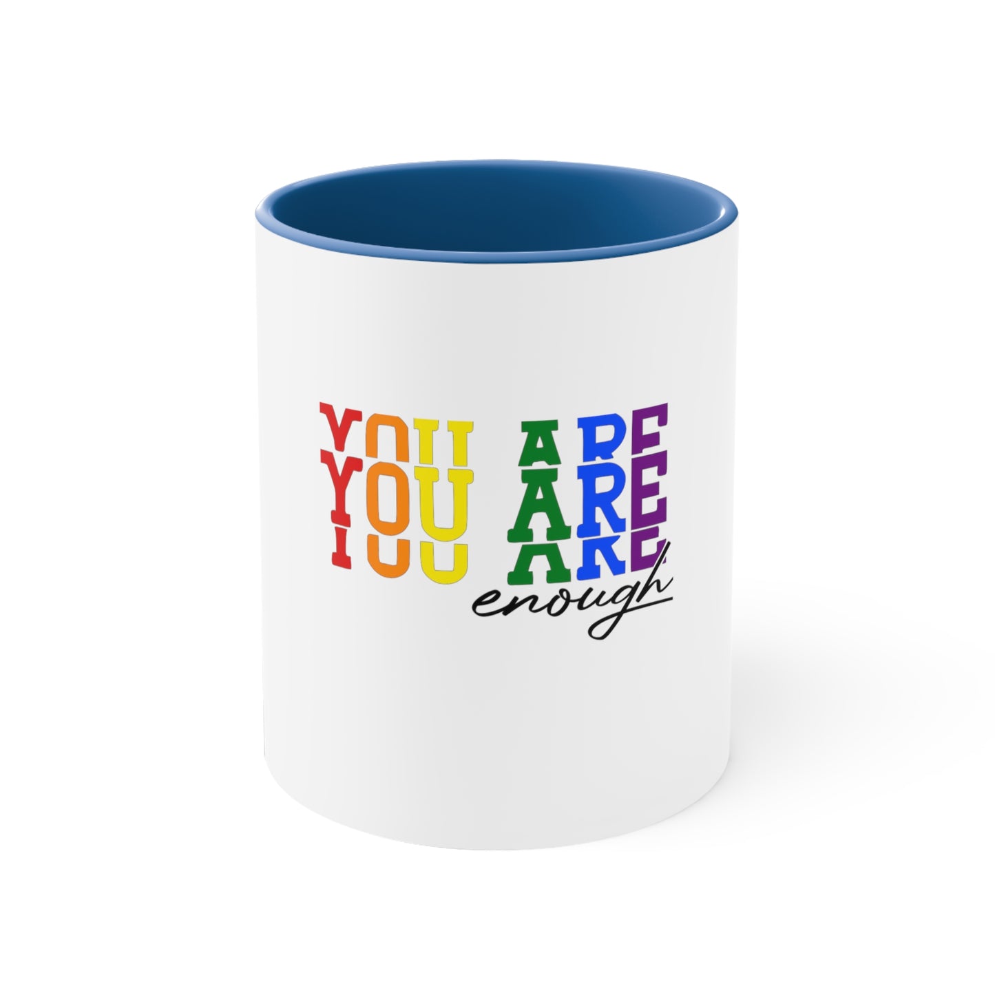 You Are Enough Coffee Mug, 11oz