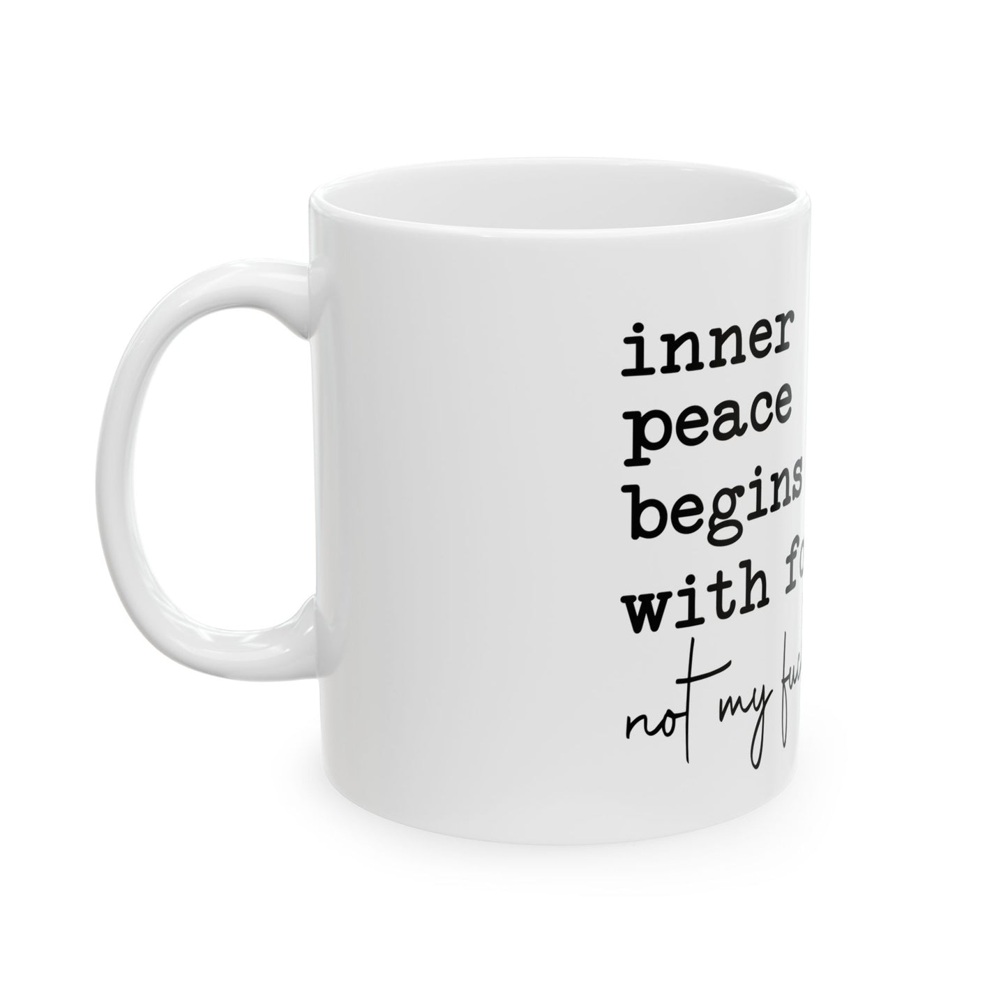 Mug: Inner Peace Not My F*cking Problem