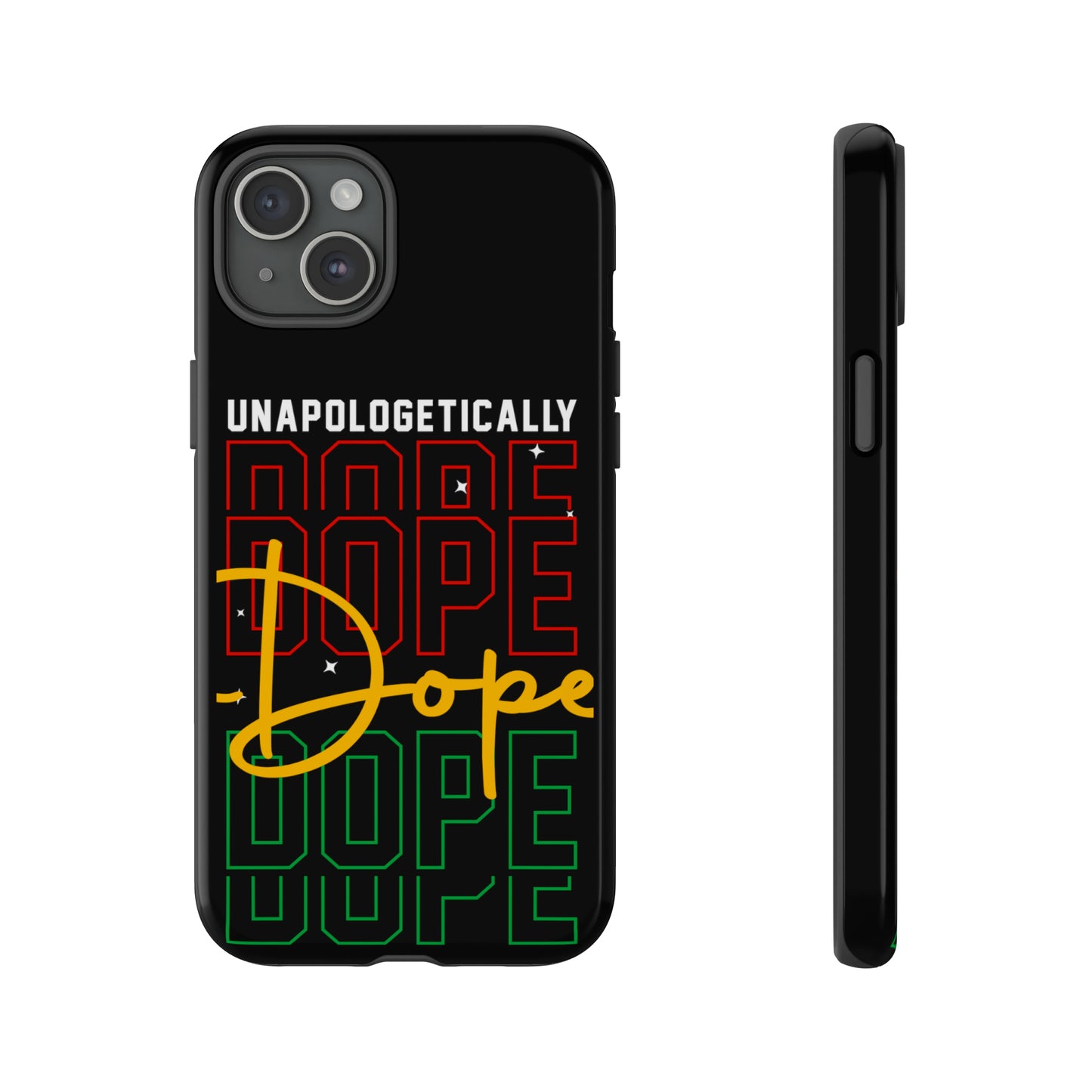 Unapologetically Dope Tough Phone Cases