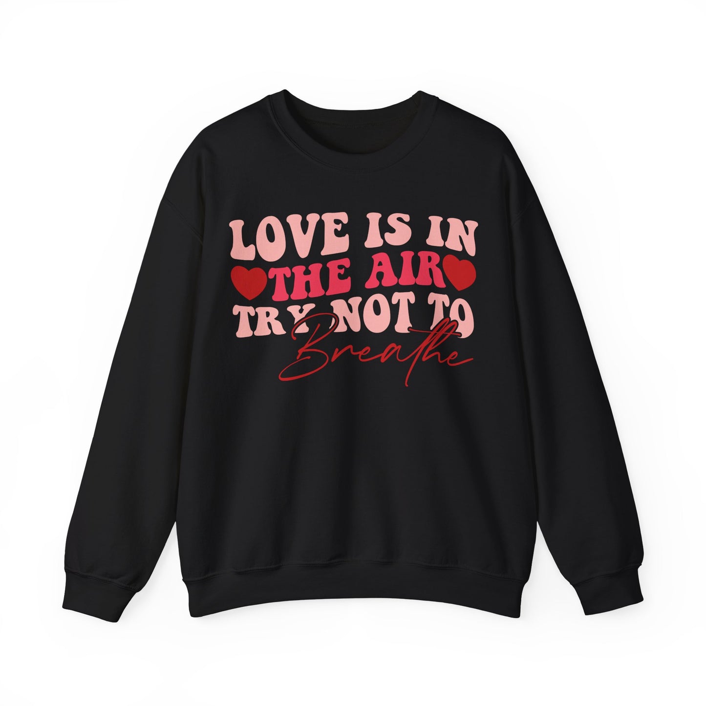 Love is in the Air Unisex Sweatshirt