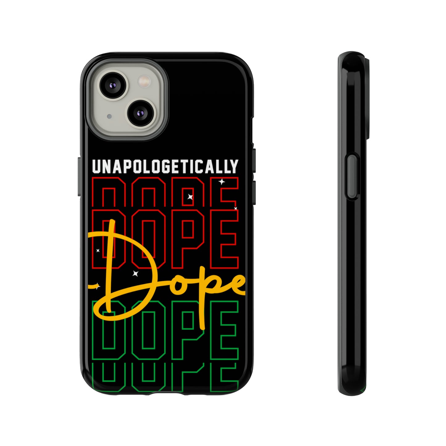 Unapologetically Dope Tough Phone Cases