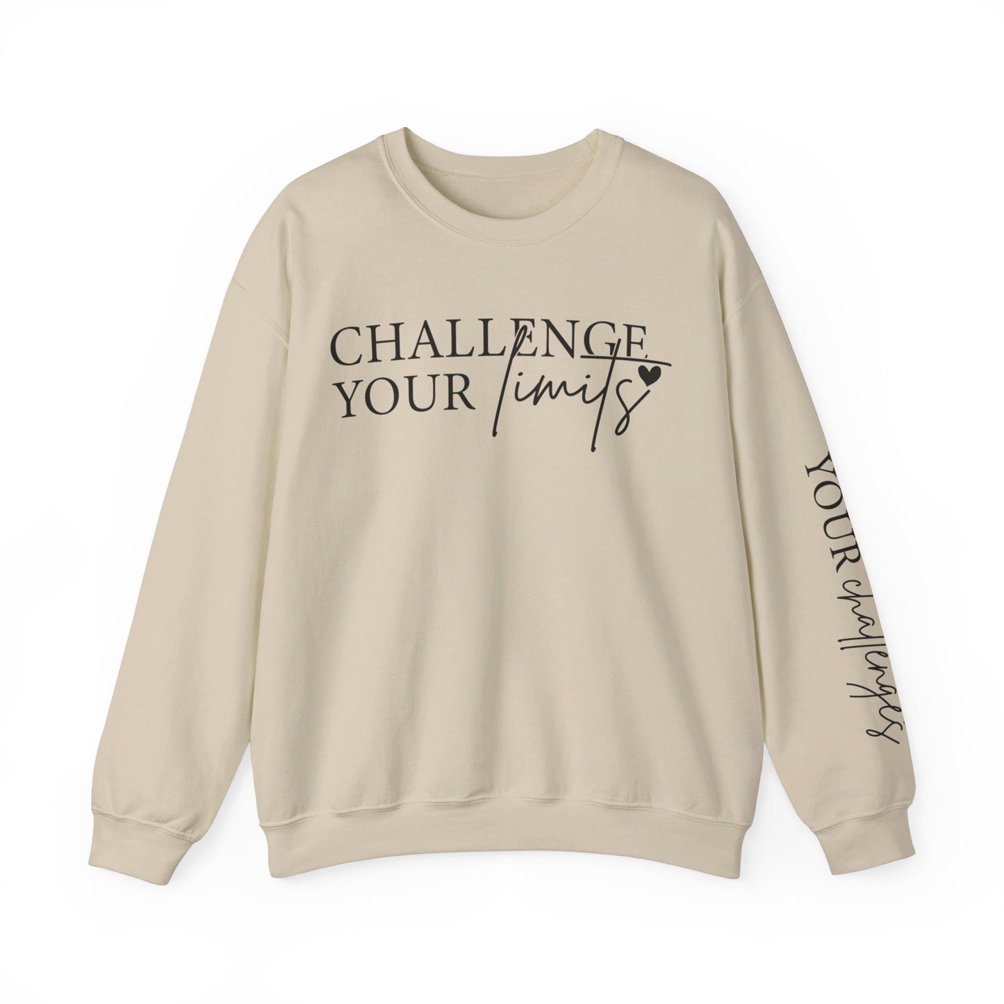 Challenge Your Limits Don't Limit Your Challenges Crewneck Sweatshirt