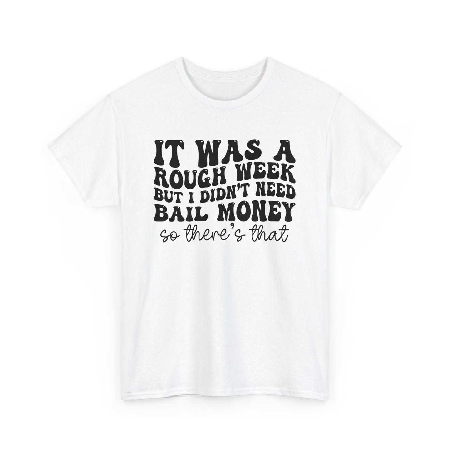 It's Been a Rough Week Softstyle T-Shirt