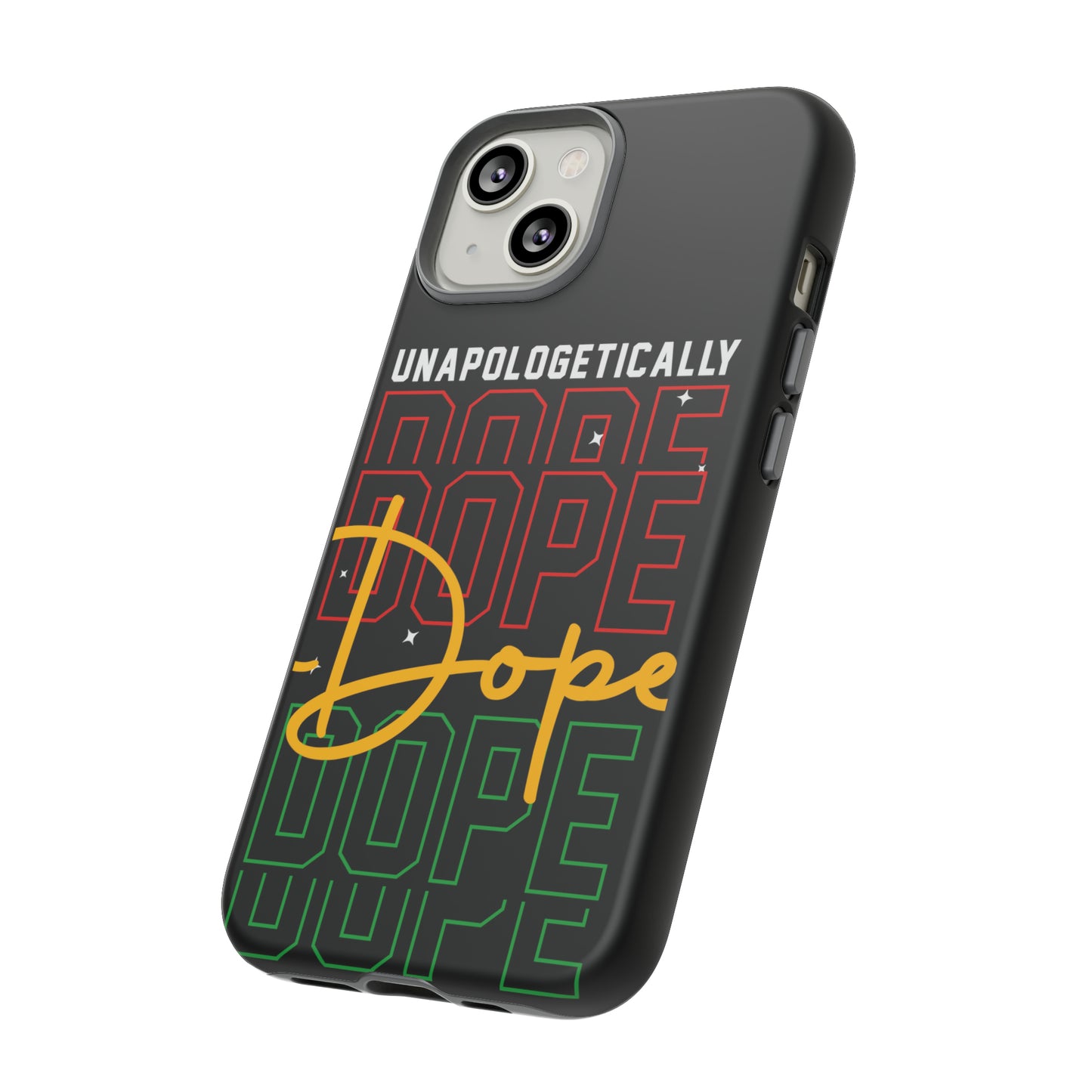Unapologetically Dope Tough Phone Cases