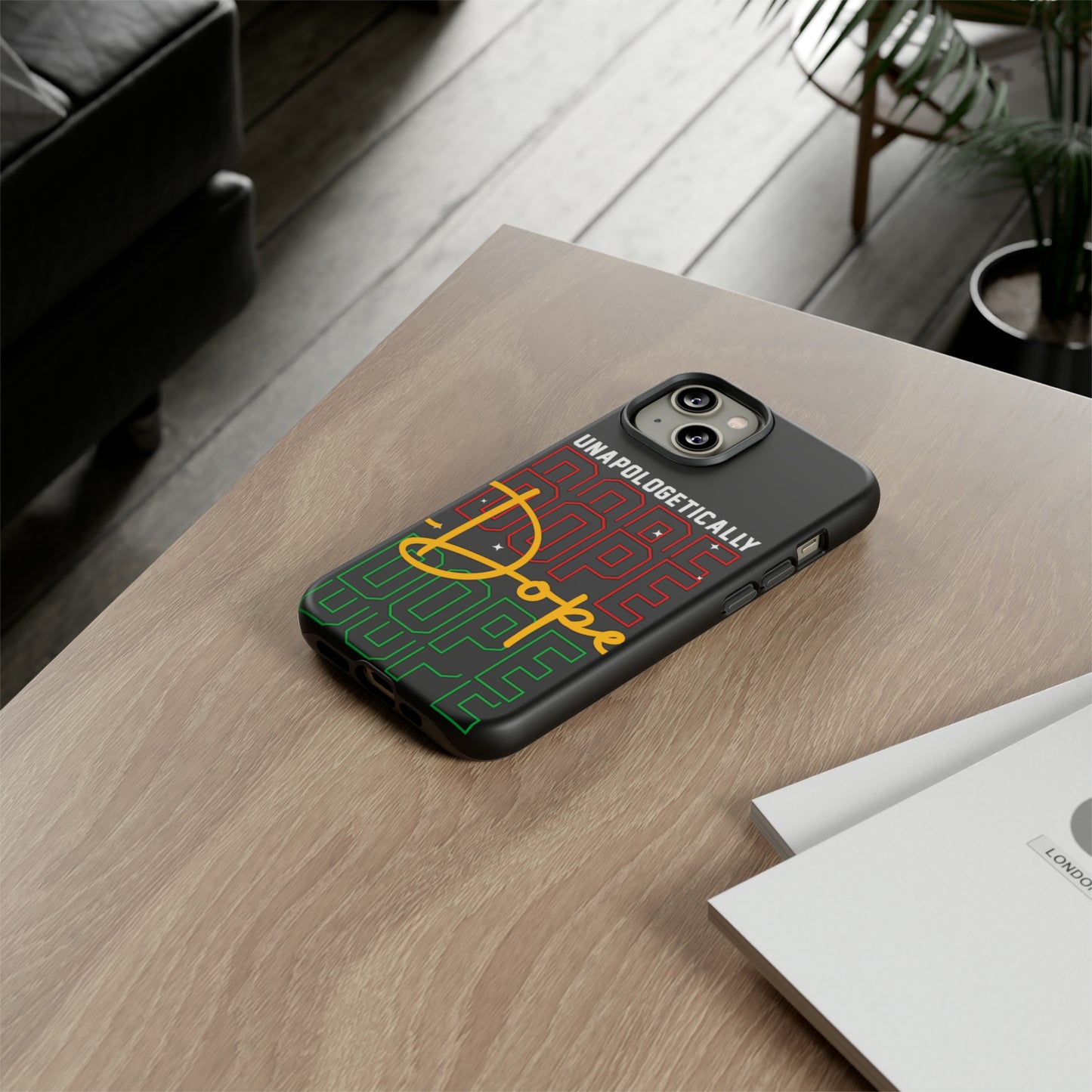 Unapologetically Dope Tough Phone Cases