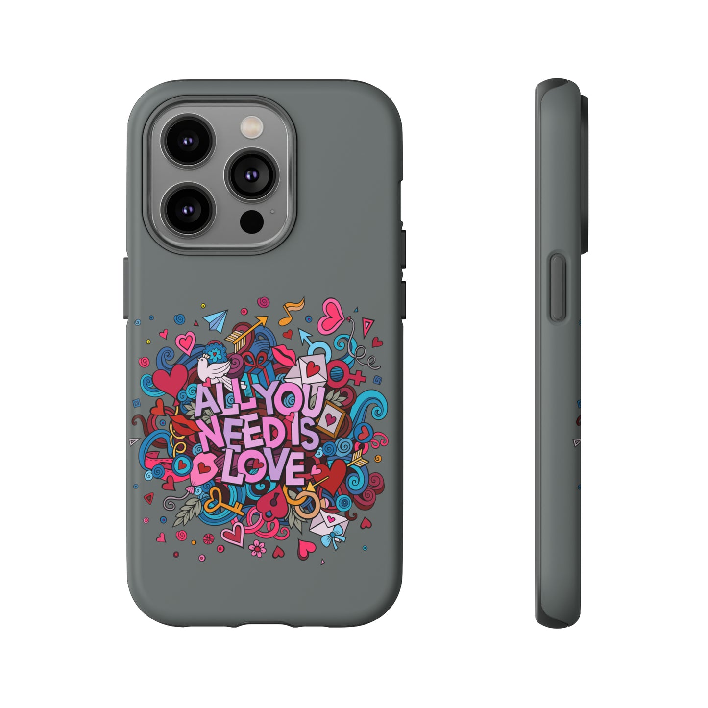 All you need is love Tough Phone Cases