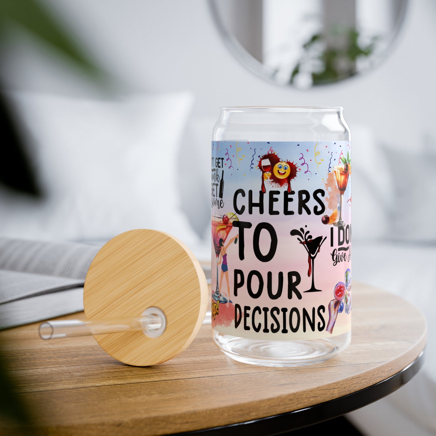 Cheer to Pour Decisions Sipper Glass, 16oz