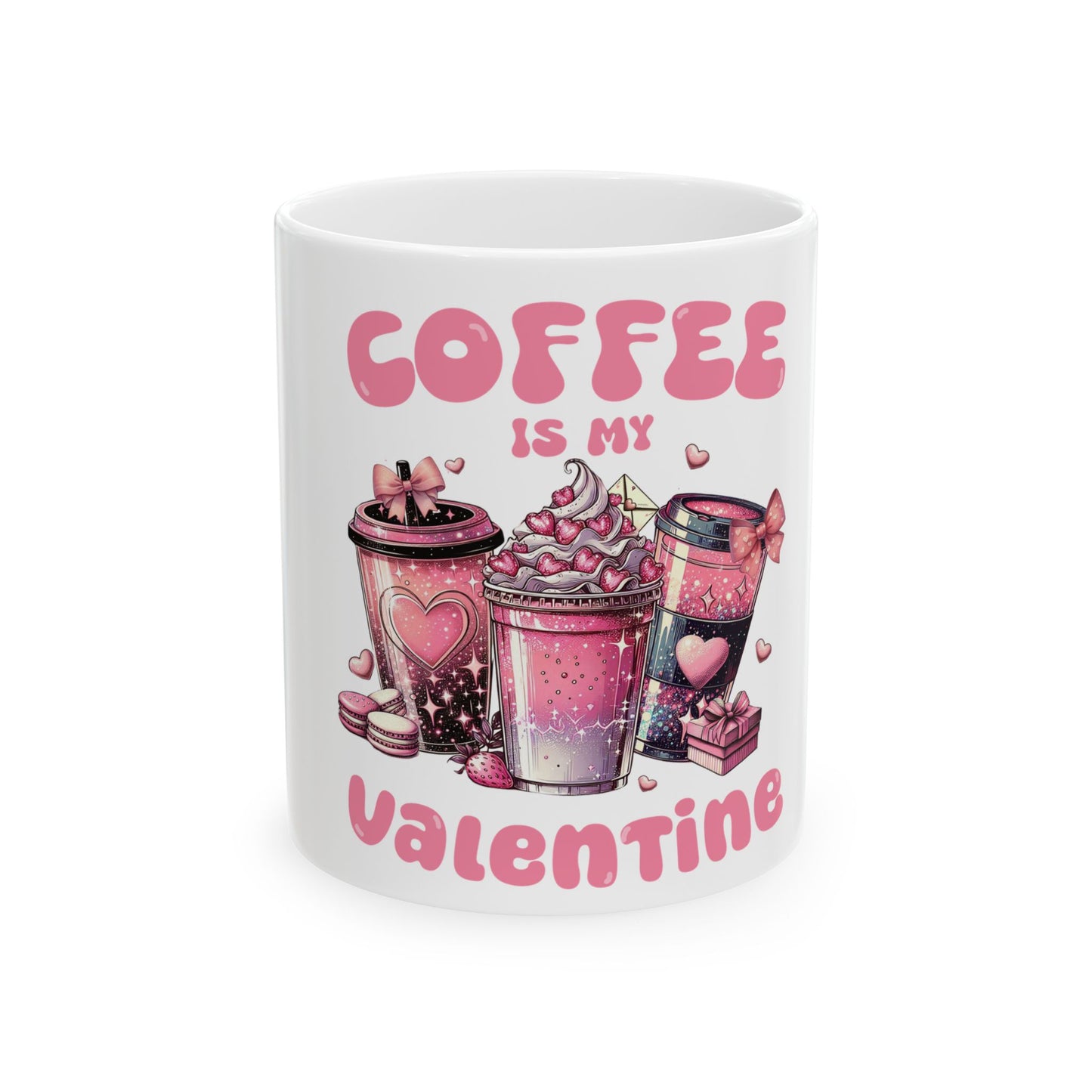 Mug - Coffee is my Valentine Ceramic Mug (11oz, 15oz)