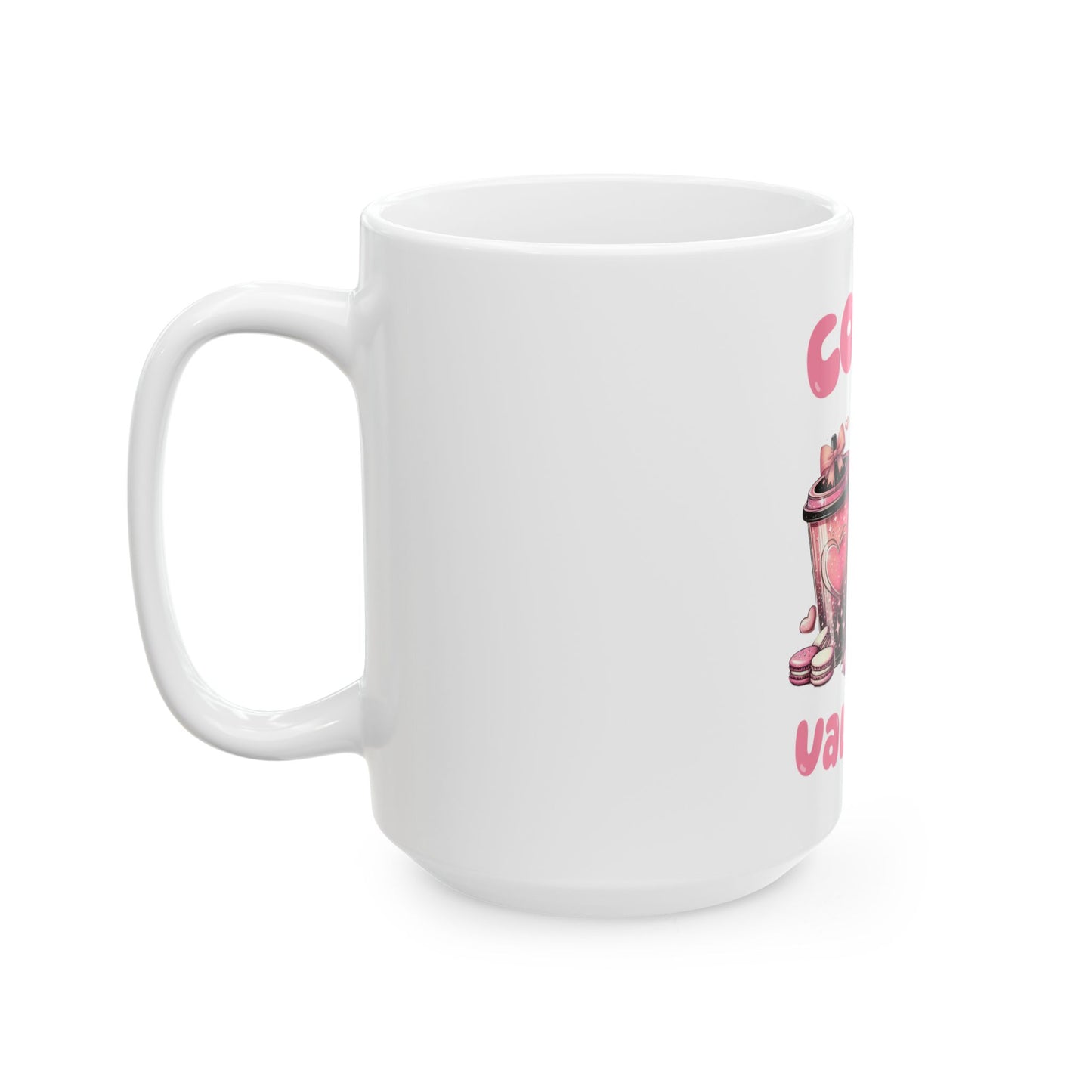 Mug - Coffee is my Valentine Ceramic Mug (11oz, 15oz)