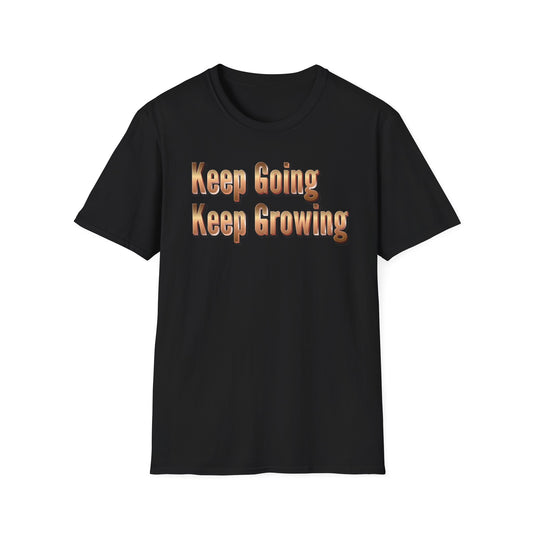 Keep Going Keep Growing T-Shirt