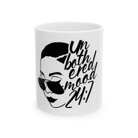 Mug - 'Unbothered 24/7' Ceramic Coffee Mug (11oz, 15oz)