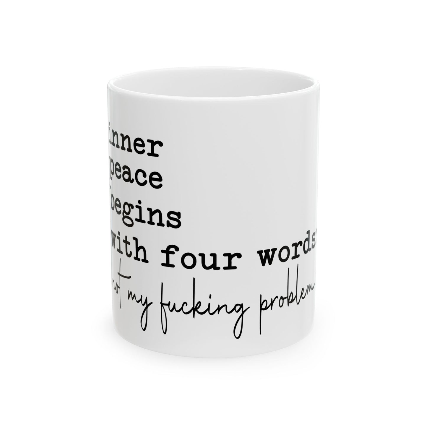 Mug: Inner Peace Not My F*cking Problem