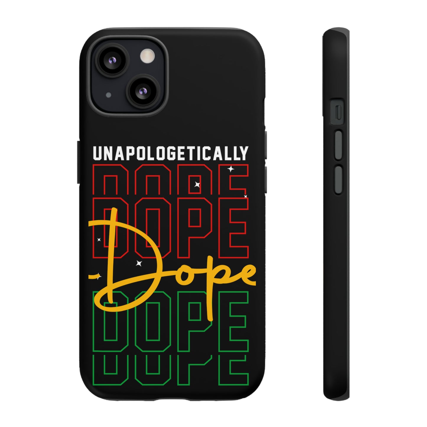 Unapologetically Dope Tough Phone Cases