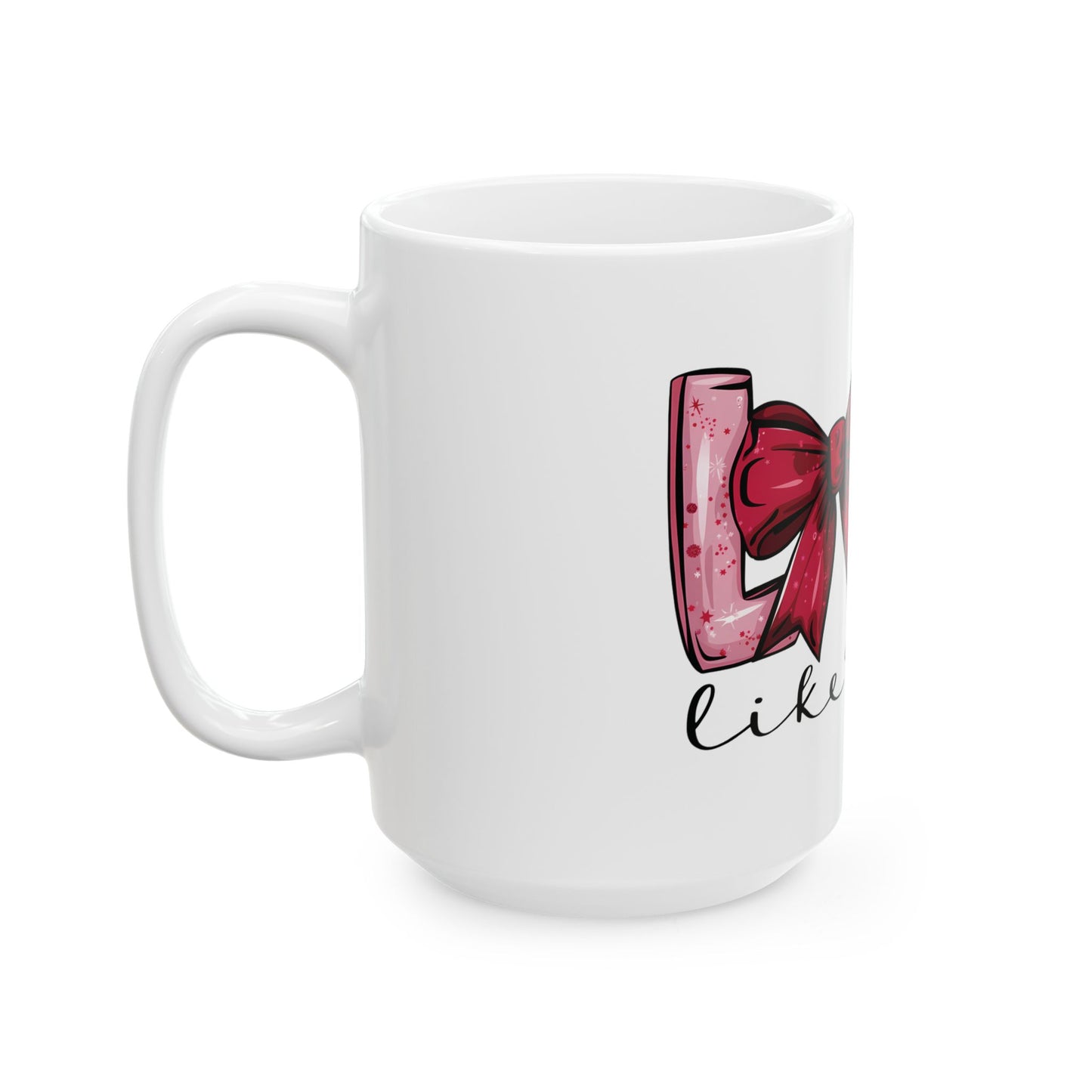 Mug Love Like Jesus Christian Gift