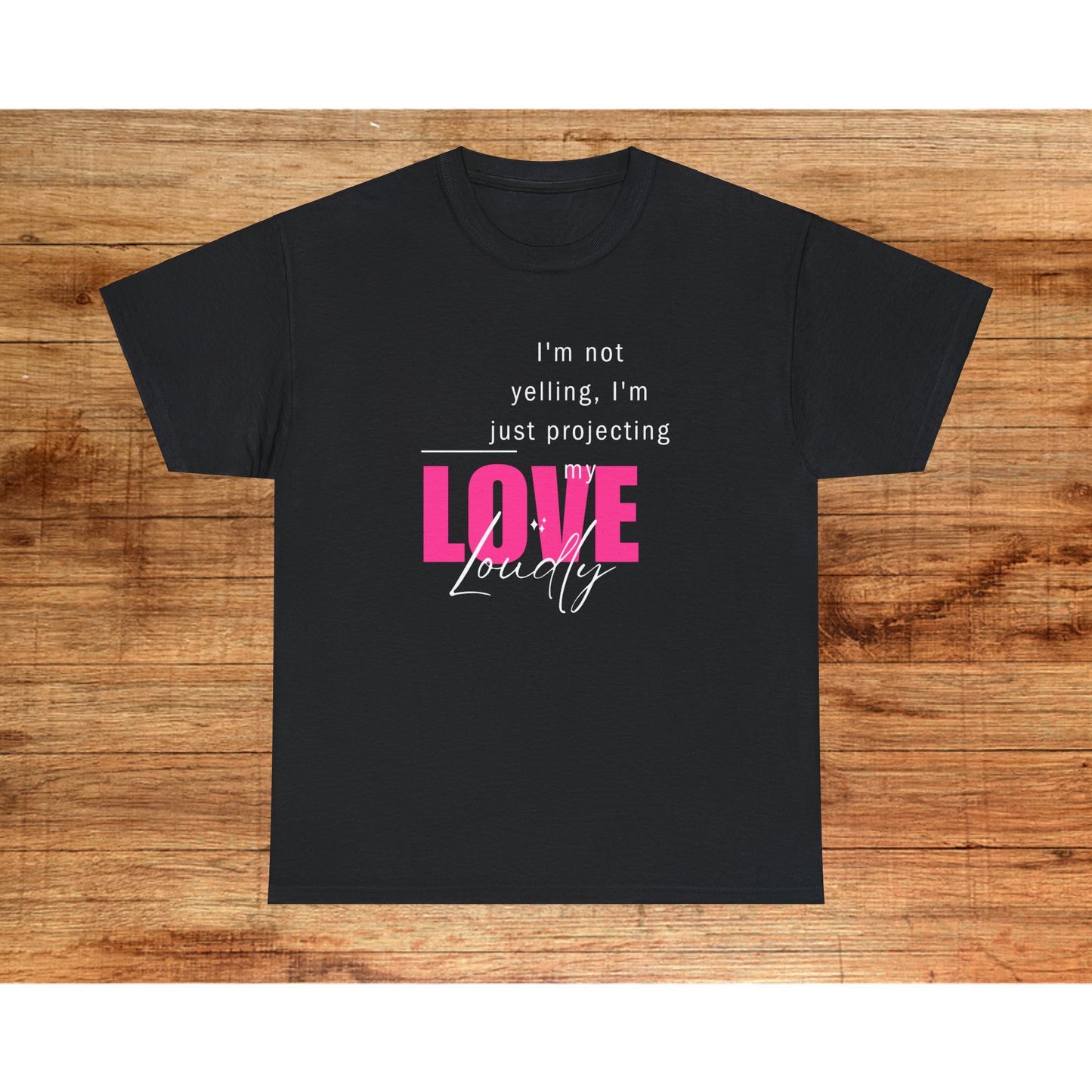 Yelling with love T-shirt