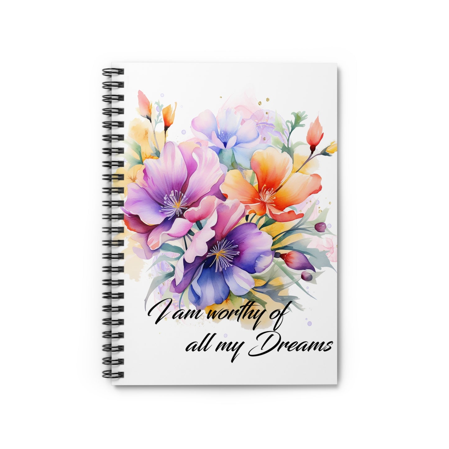 I am Worthy of all my Dreams Spiral Notebook - Ruled Line