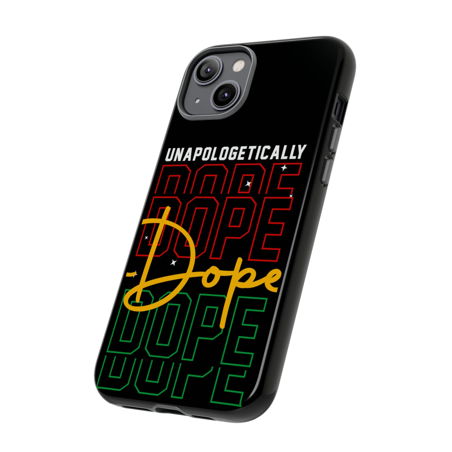 Unapologetically Dope Tough Phone Cases