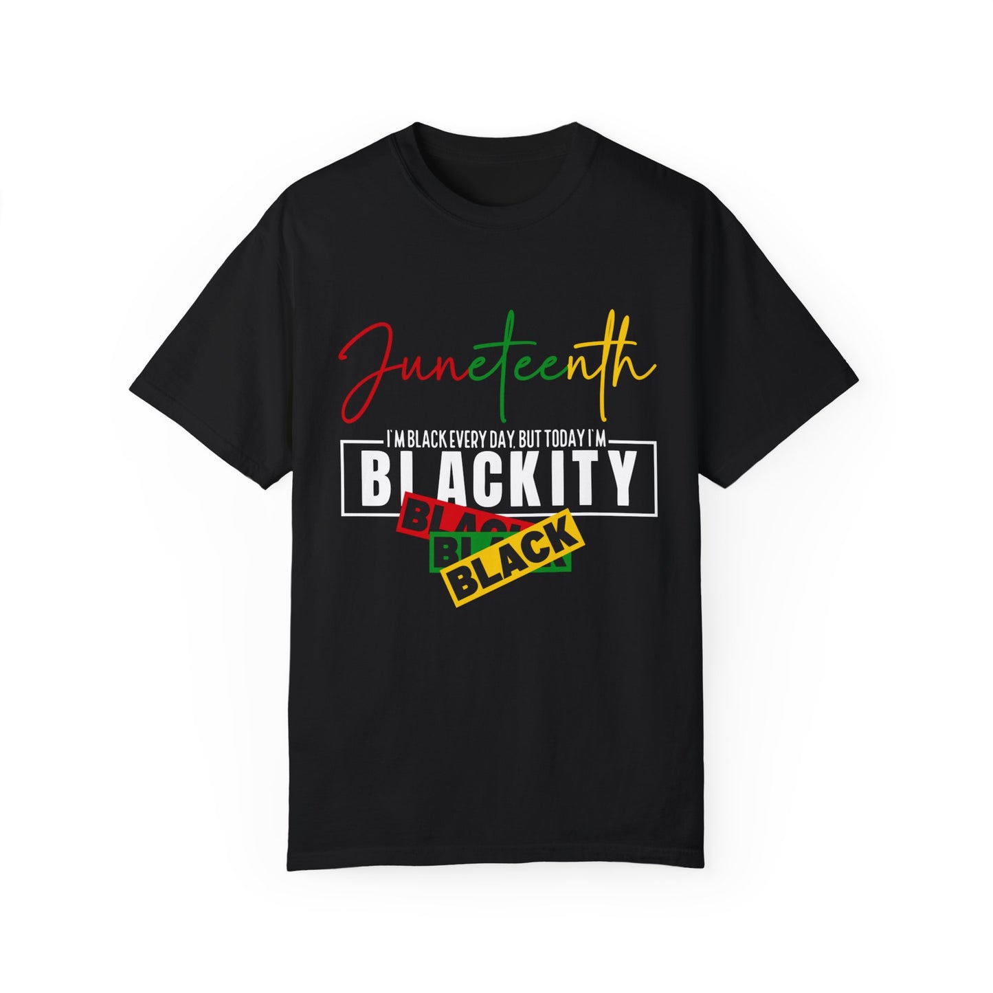 Juneteenth Blackity T-shirt