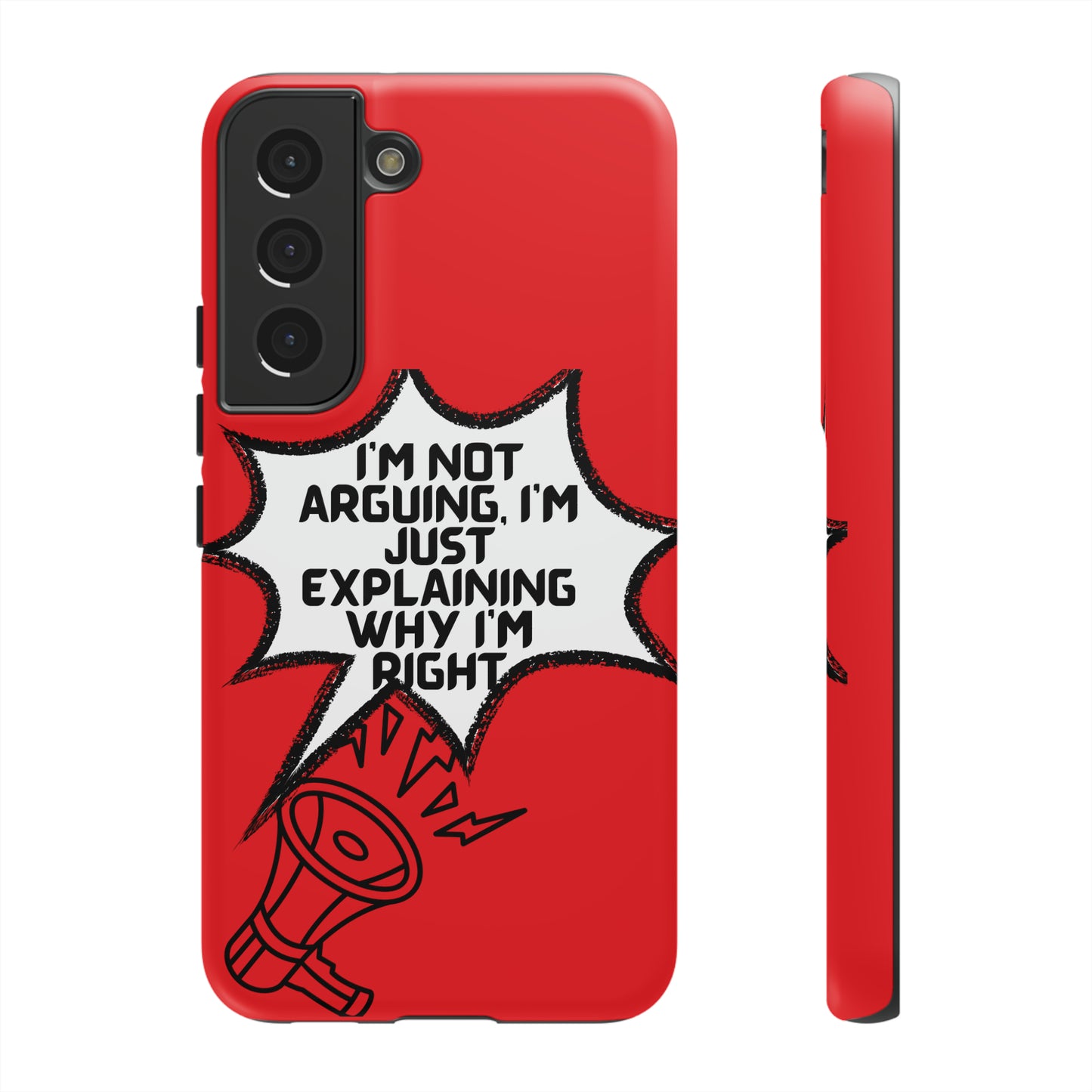 I'm not arguing Tough Phone Cases